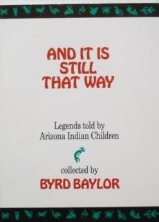 AND IT IS STILL THAT WAY By Byrd Baylor **Mint Condition**