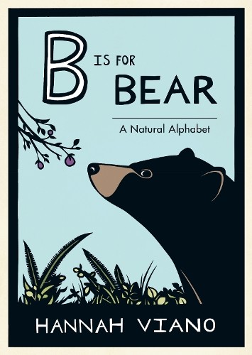 Hannah Viano B Is for Bear (Hardback)