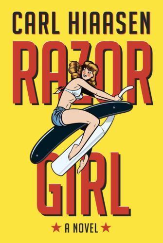 Razor Girl: A novel Hiaasen, Carl hardcover Used – Good