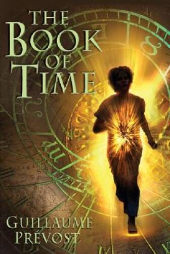 The Book of Time #1: The Book of Time – Hardcover – VERY GOOD