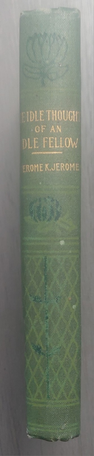 Antique ca. 1900 “The Idle Thoughts Of An Idle Fellow” Jerome K. Jerome HC VG