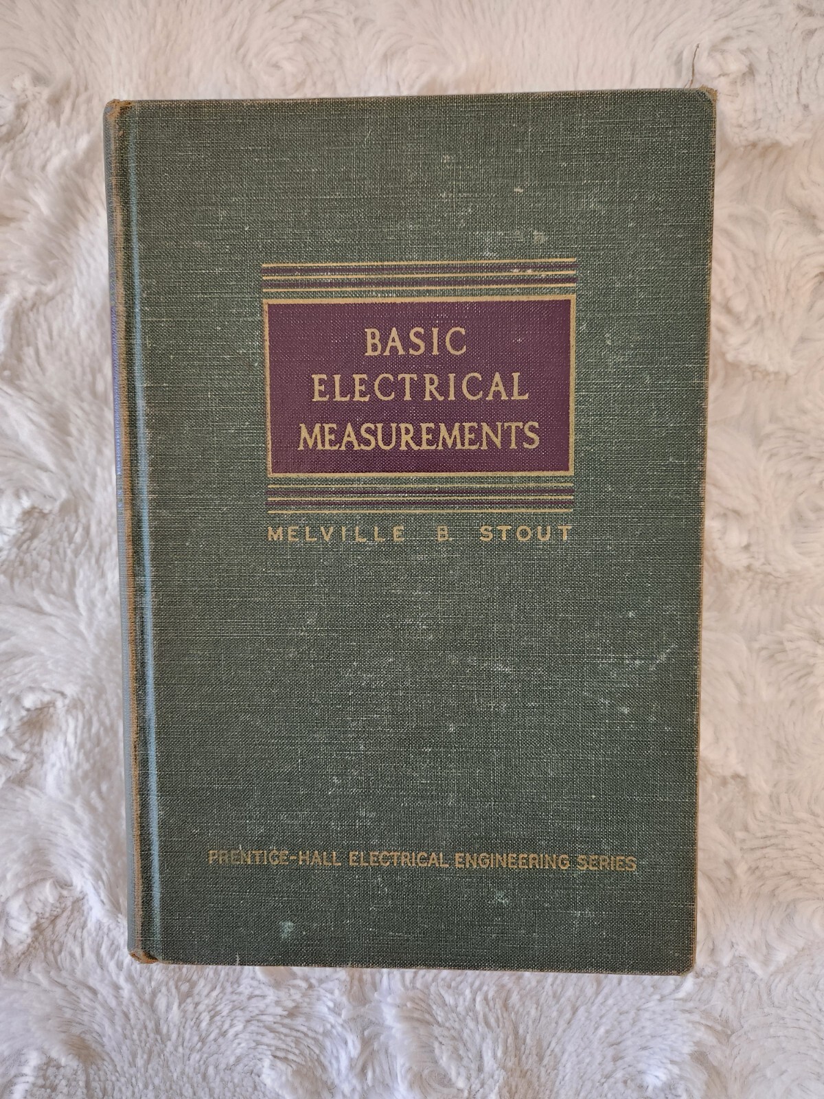 Basic Electrical Measurements by Melvin Stout Physics Engineering 1951 2nd print