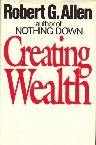 Creating Wealth – Hardcover By Allen, Robert G. – GOOD