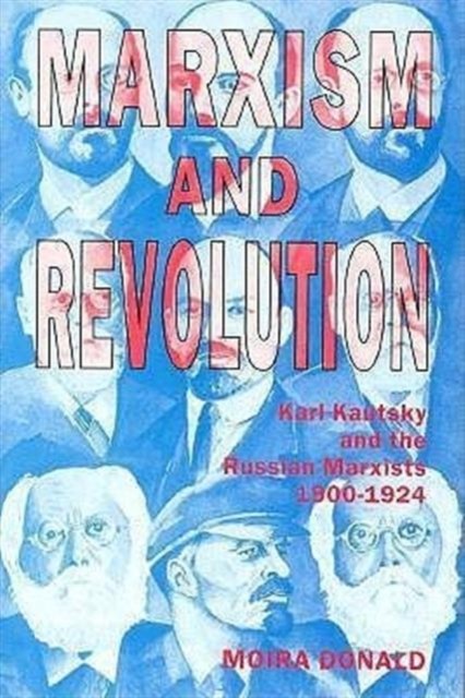 Donald – Marxism and Revolution Karl Kautsky and the Russian Marxists – X555z