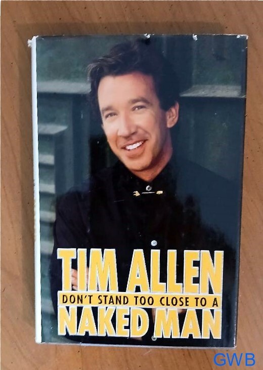 Tim Allen-“Naked Man” – Hard Cover Book – 1994