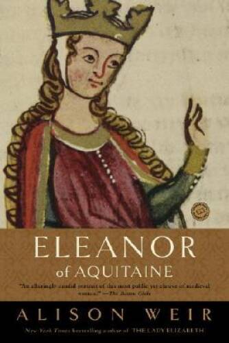 Eleanor of Aquitaine: A Life (Ballantine Reader’s Circle) – Paperback – GOOD