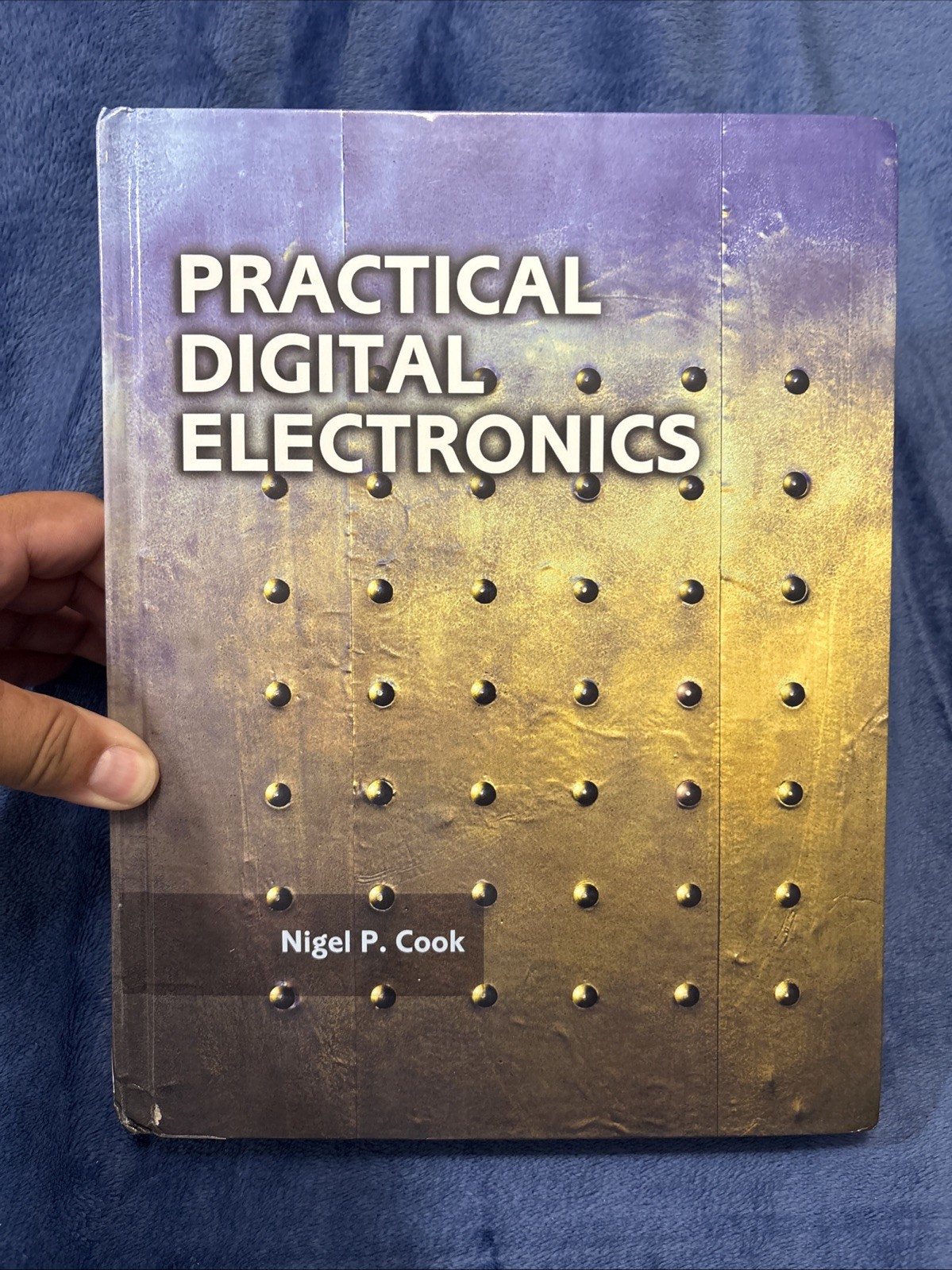 Practical Digital Electronics by Nigel P. Cook (2003, Hardcover)