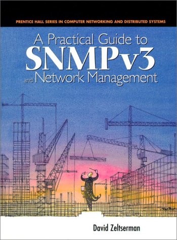 PRACTICAL GUIDE TO SNMPV3 AND NETWORK MANAGEMENT By David Zeltserman – Hardcover