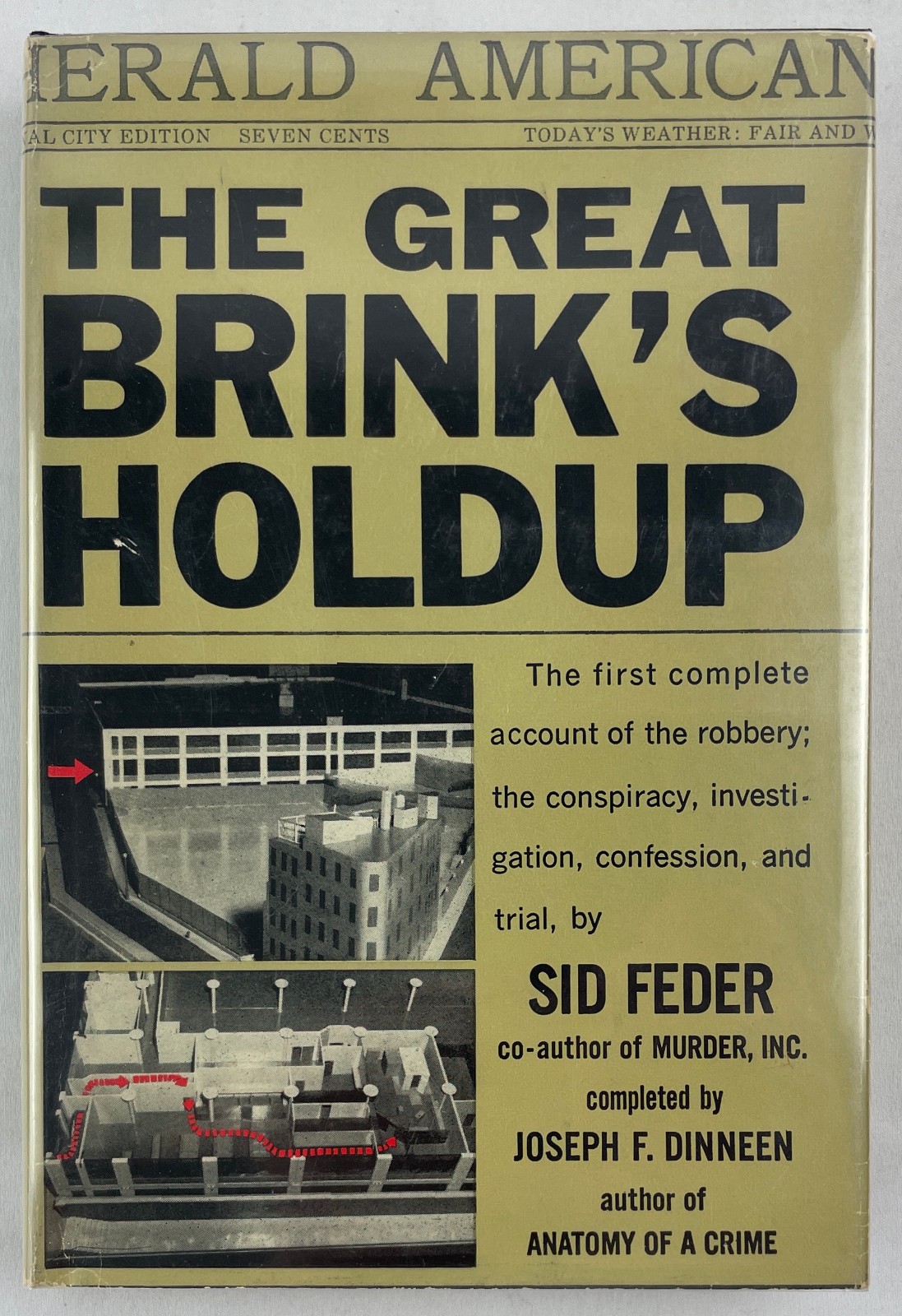 The Great Brink’s Holdup, Sid Feder / Joseph F Dinneen, 1961, Famous Heists HCDJ