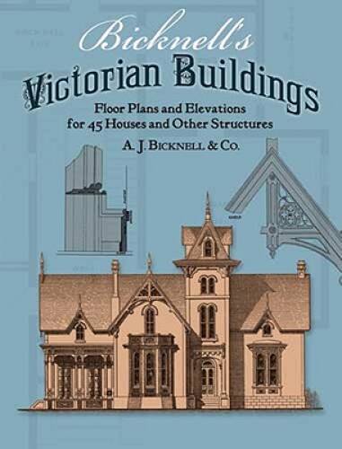Bicknell’s Victorian Buildings – Paperback By Bicknell, A. J. – GOOD