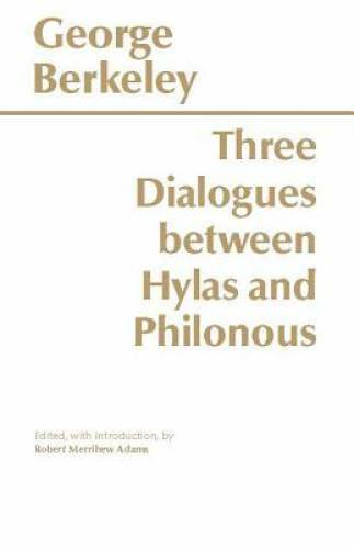 Three Dialogues Between Hylas and Philonous (Hackett Classics) – GOOD