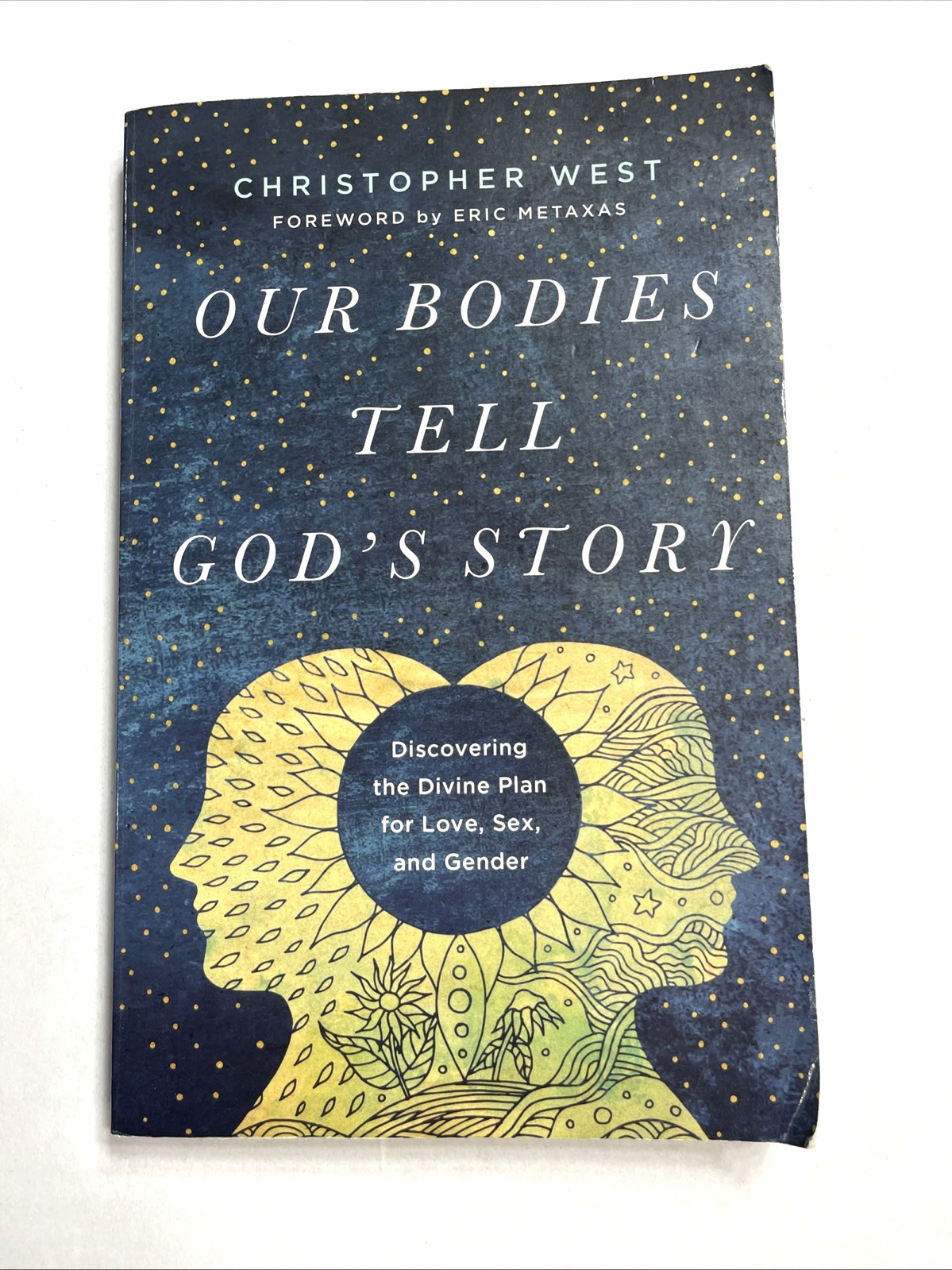 Our Bodies Tell Gods Story Discovering the Divine Plan for Love, Sex, and Gender