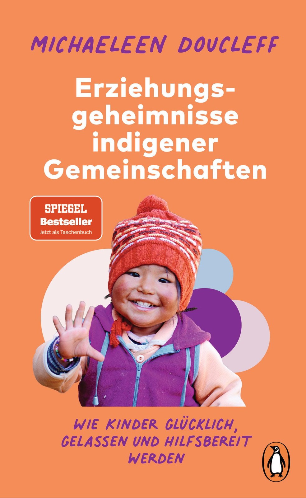 Michaeleen Doucleff / Die Erziehungsgeheimnisse indigener Ge … 9783328109938