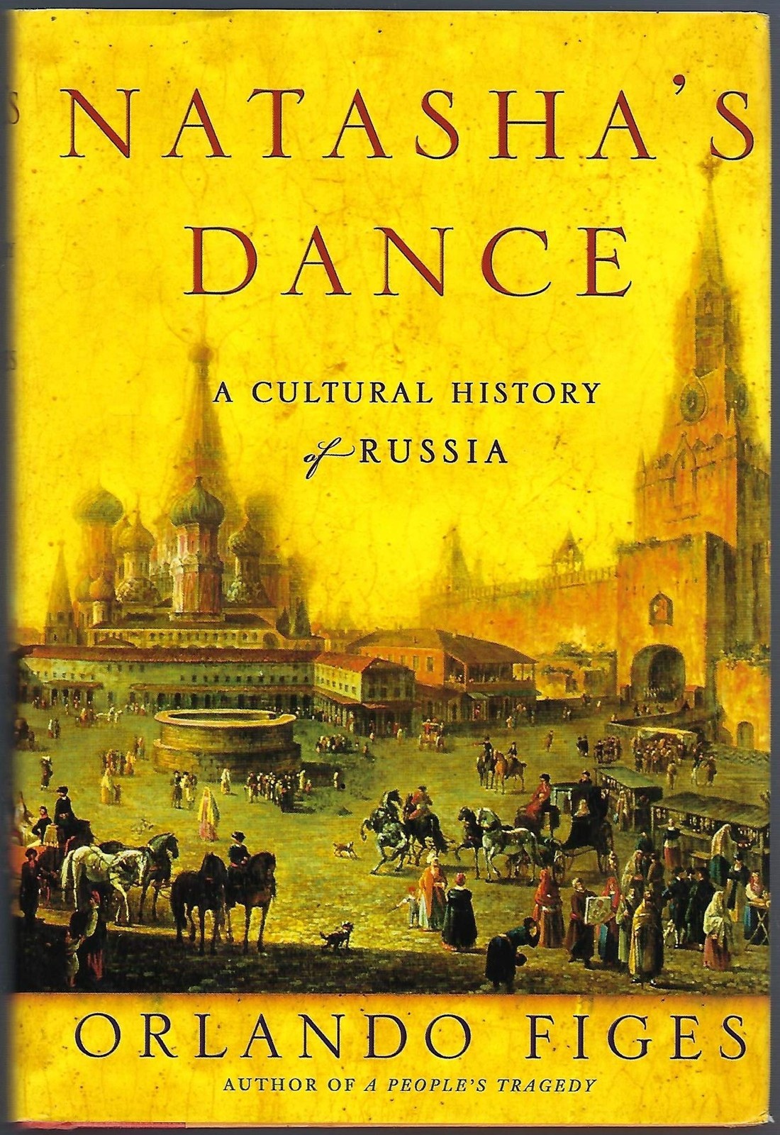 Natasha’s Dance: A Cultural History of Russia