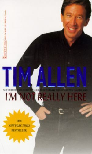 I’m Not Really Here Allen, Tim mass_market Used – Very Good