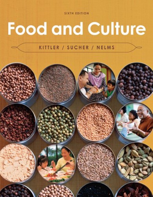 Food and Culture Kathryn P., Kittler, Pamela Goyan, Nelms, Marcia