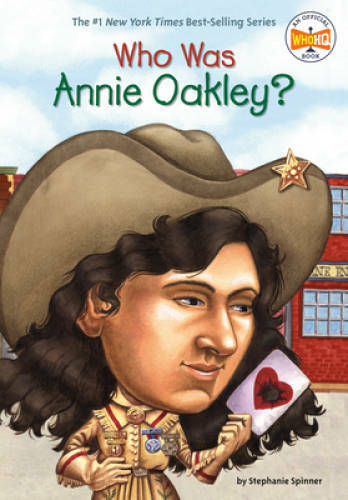 Who Was Annie Oakley? – Paperback By Spinner, Stephanie – GOOD