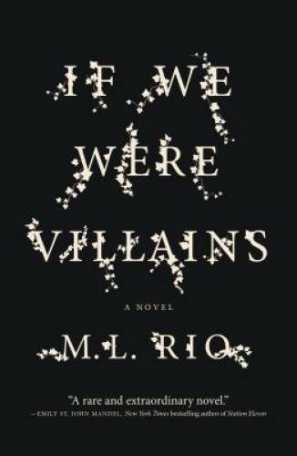 If We Were Villains: A Novel – Paperback By Rio, M. L. – VERY GOOD