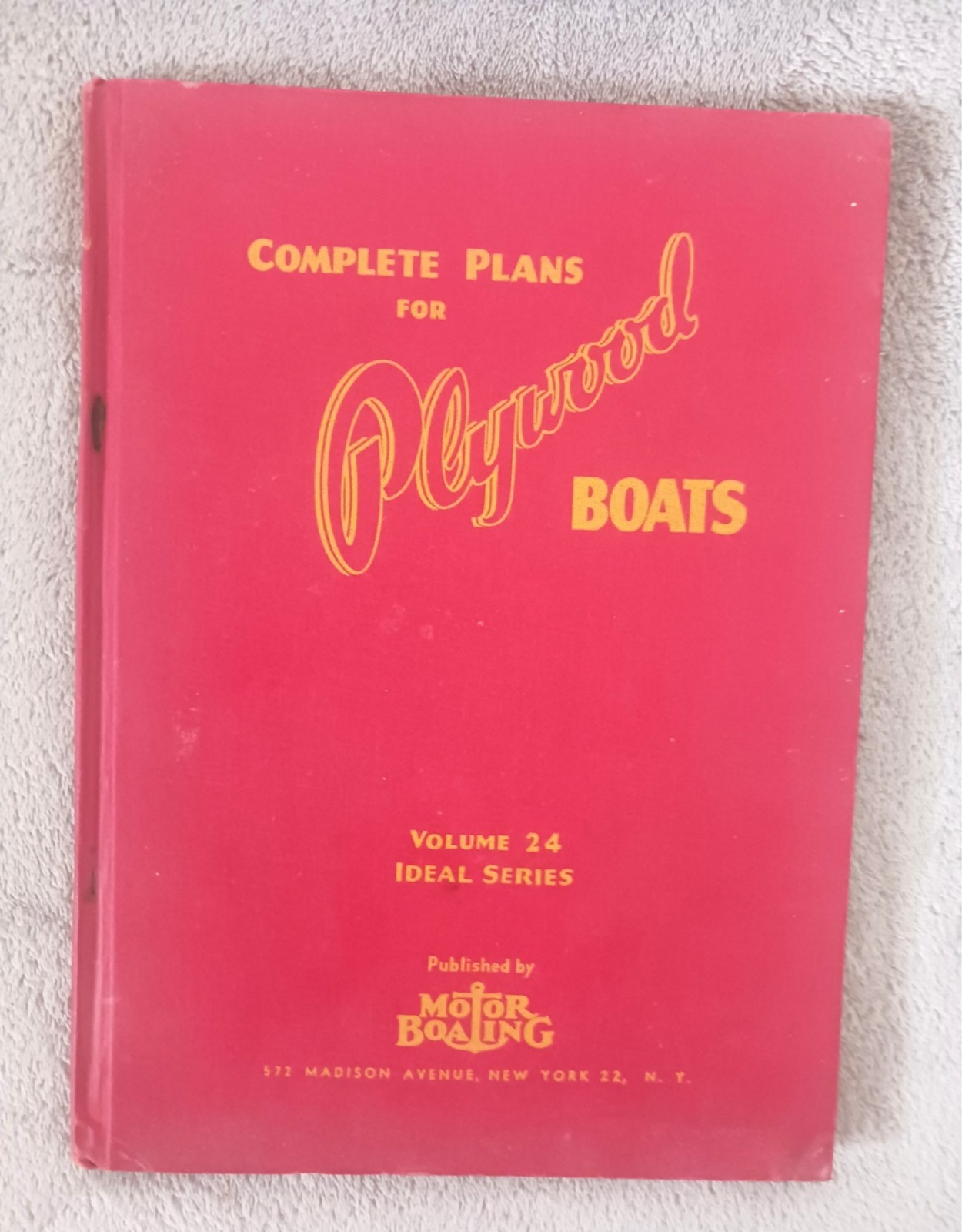Plans for Plywood Boats: A Collection of Small Boat Designs. Motor Boating, 1947