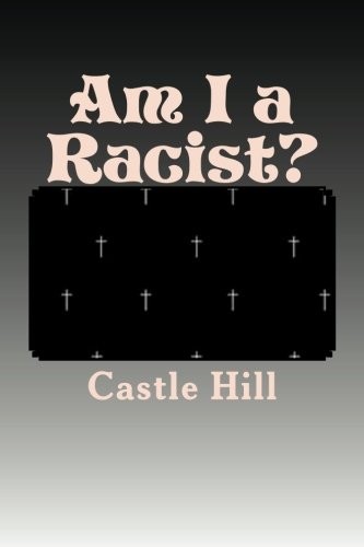 AM I A RACIST By Castle Hill **BRAND NEW**