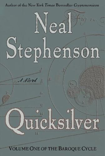 Quicksilver (The Baroque Cycle, Vol. 1) by Neal Stephenson