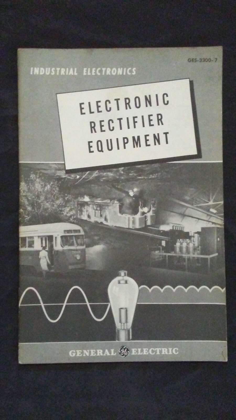 Electronic Rectifier Equipment GENERAL ELECTRIC INDUSTRIAL ELECTRONICS Booklet