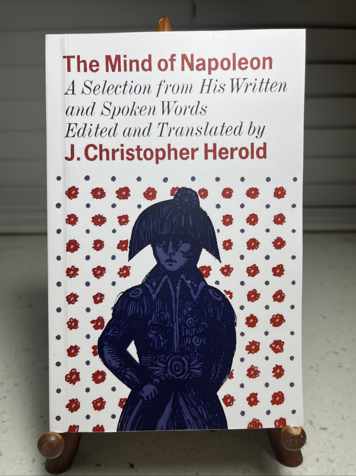Mind of Napoleon: A Selection of His Written and Spoken Words REPRINT New