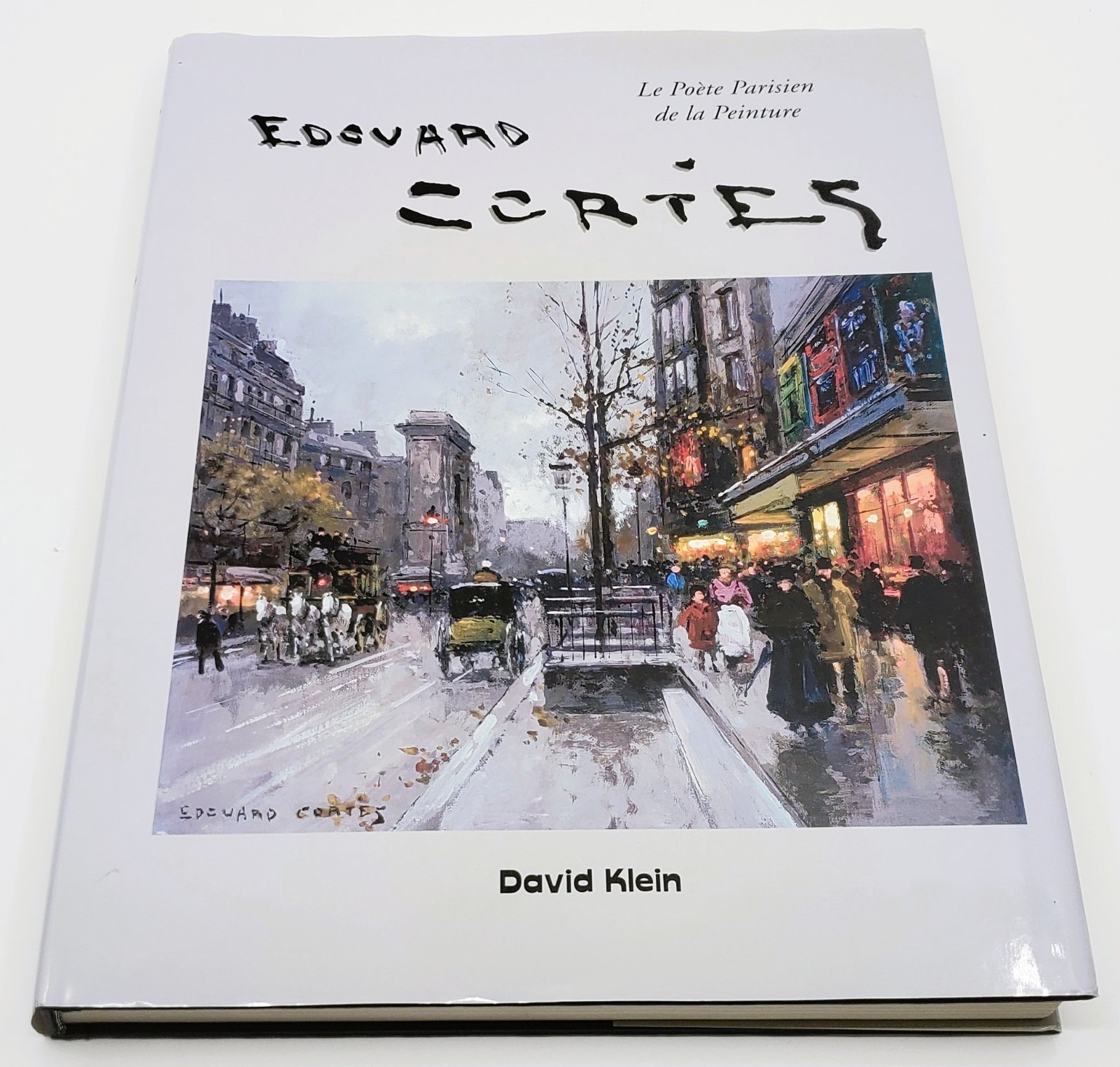Edouard Cortes Le Poete Parisien de la Peinture 1999 First Edition David Klein