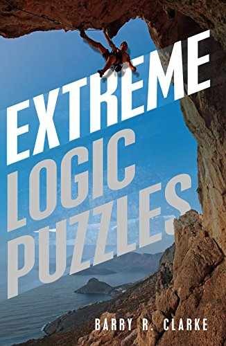 Extreme Logic Puzzles – Paperback, by Clarke Barry R – Very Good