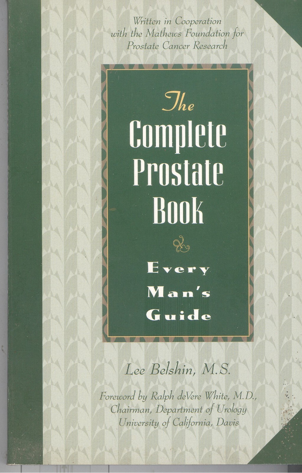 BOOK – The Complete Prostate Book: Every Man’s Guide (1997) 226 pages paperback