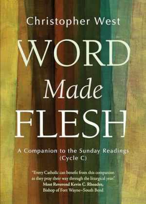 Word Made Flesh: A Companion to the – Paperback, by West Christopher – Very Good