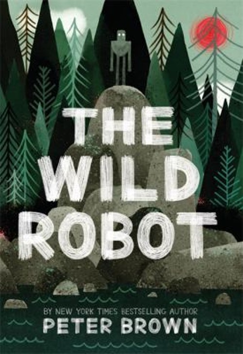 The Wild Robot Hardcover Peter Brown