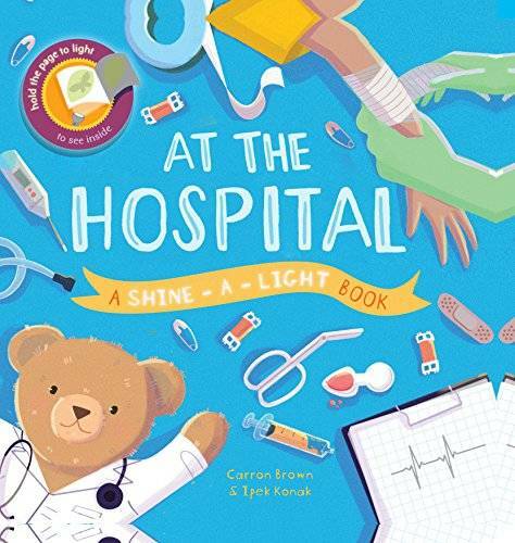 At the Hospital (Shine-a-Light) – Hardcover By Carron Brown – GOOD