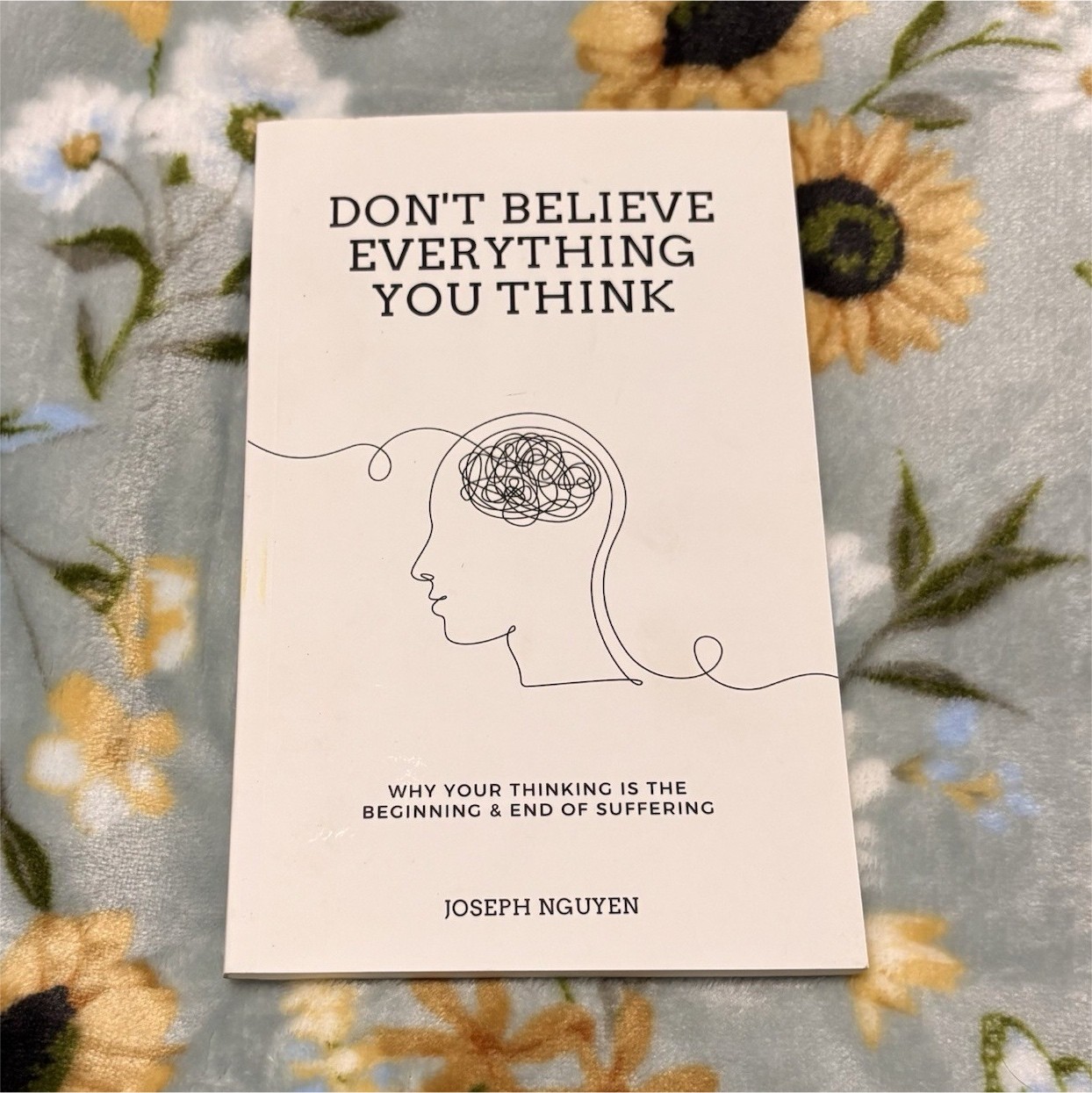 Don’t Believe Everything You Think by Joseph Nguyen, Self-Help Book