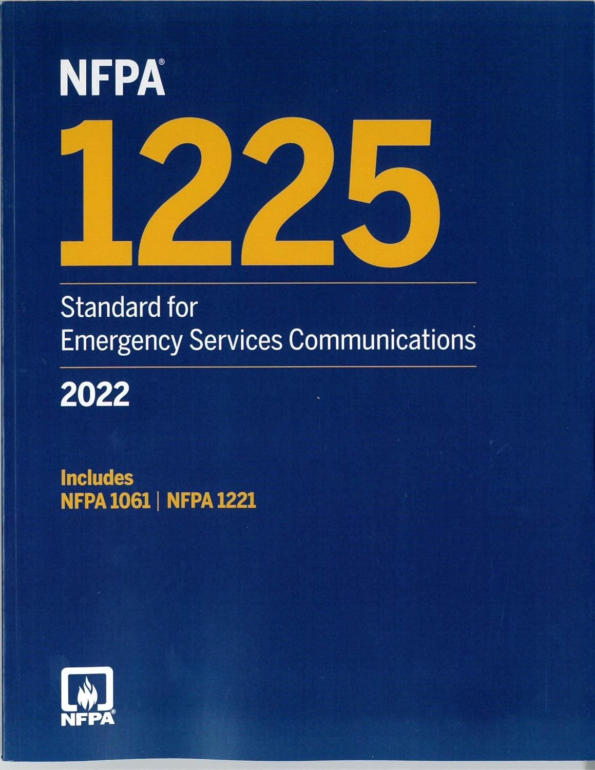 NFPA 1225, Standard for Emergency Services Communications, 2022 ed. Paperback..