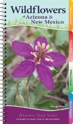 George Oxford Miller Wildflowers of Arizona & New Mexico (Spiral Bound)