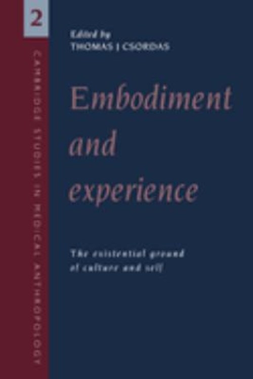 Embodiment and Experience : The Existential Ground of Culture and