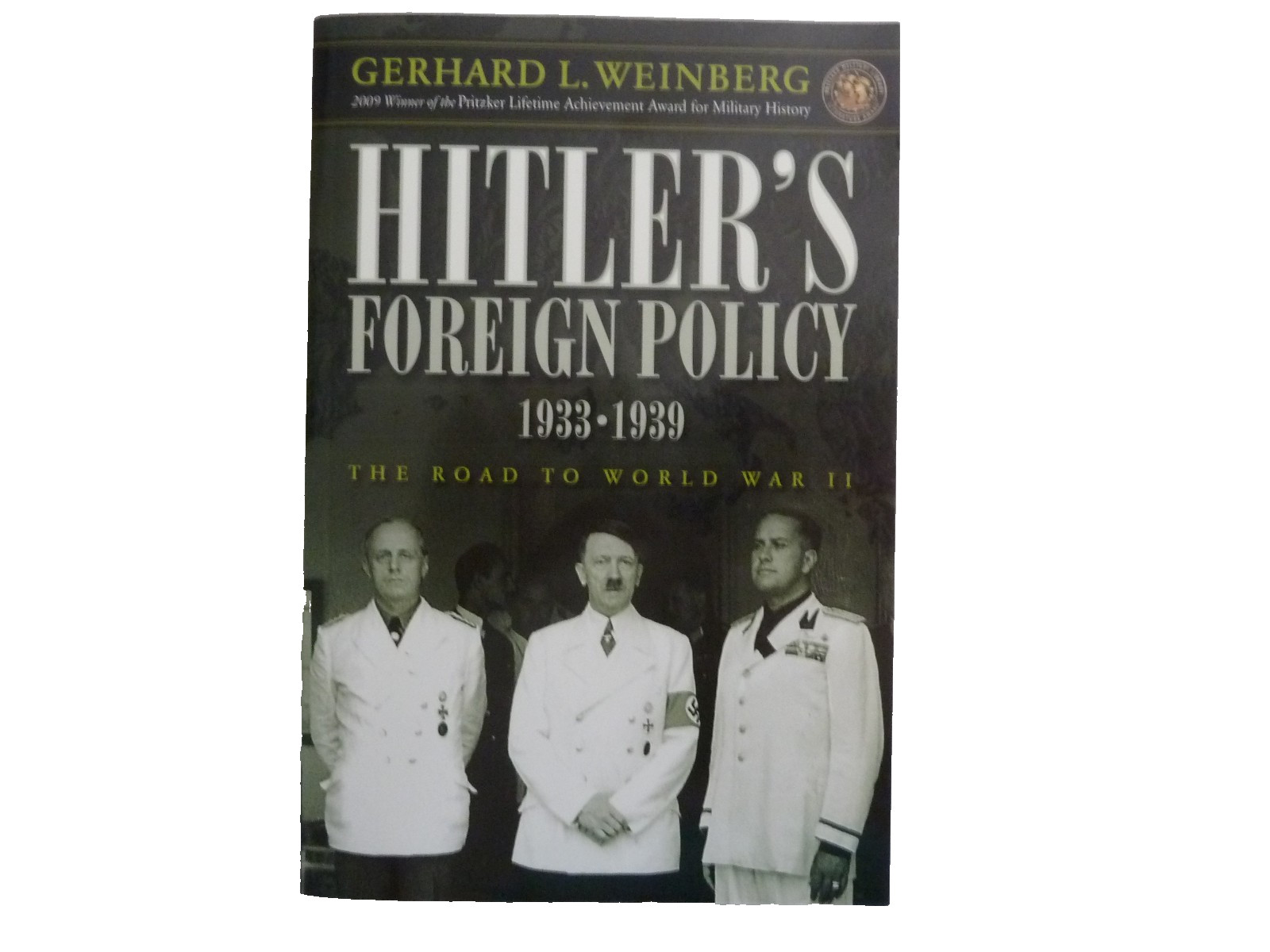 Gerhard L. Weinberg: Hitler’s Foreign Policy 1933-1939: Road to WWII: trade PB