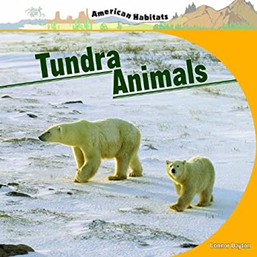 Tundra Animals Library Binding Connor Dayton