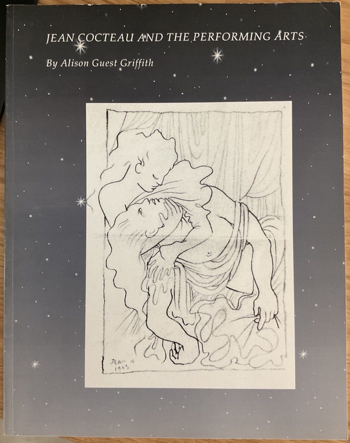 JEAN COCTEAU AND THE PERFORMING ARTS Alison Guest Griffith * Signed