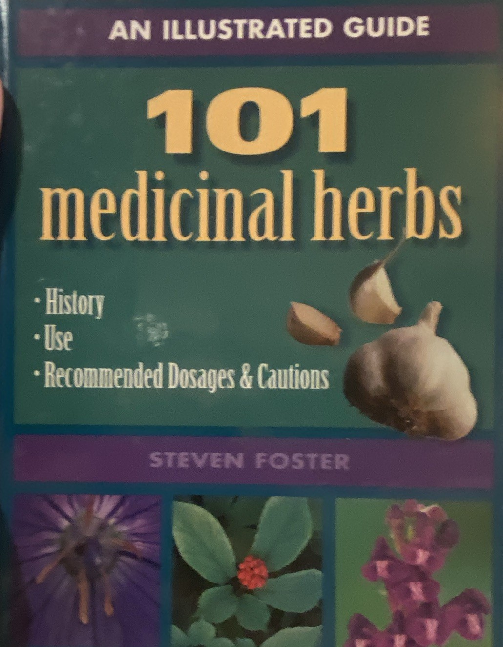 101 Medicinal Herbs by Steven Foster Hardback Illustrated Guide