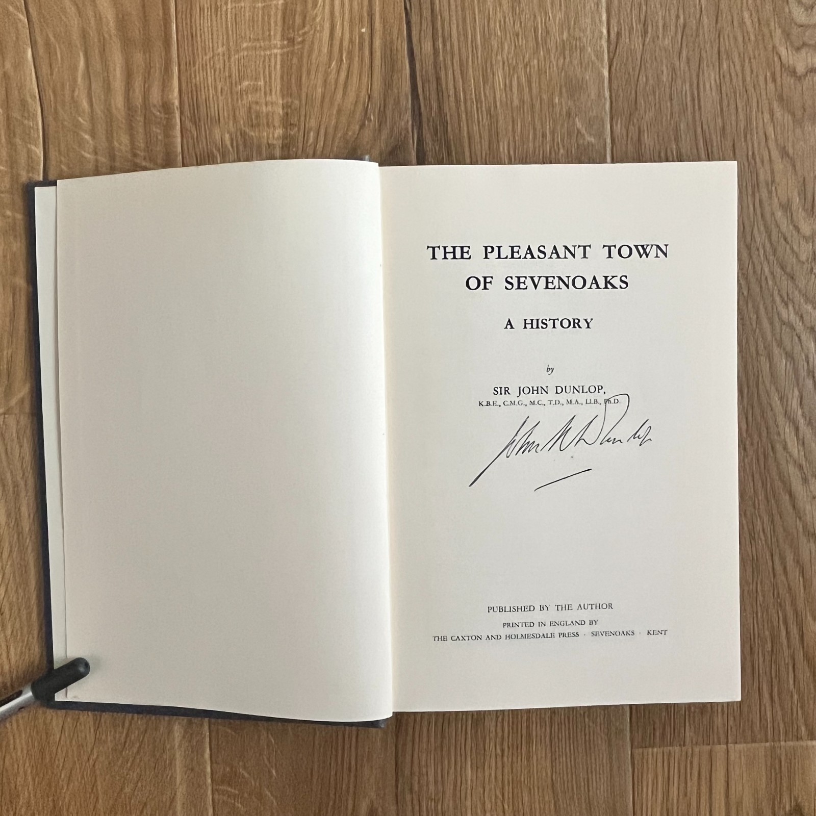 The Pleasant Town of Sevenoaks A History. John Dunlop. Signed 1st Edition 1964