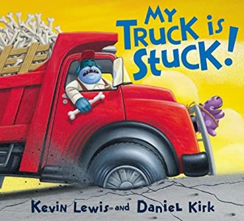 My Truck Is Stuck! Hardcover Kevin Lewis
