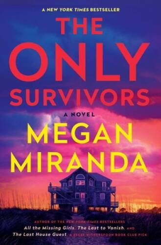 The Only Survivors: A Novel – Paperback By Miranda, Megan – GOOD