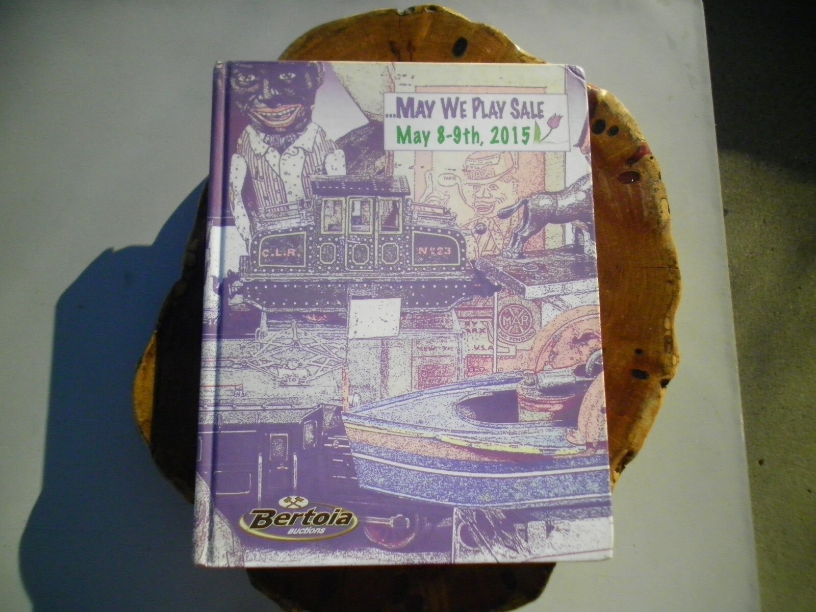 BERTOIA AUCTIONS BOOK 240 PAGES TOYs BANKS & TRAINS HARD COVER MAY 2015