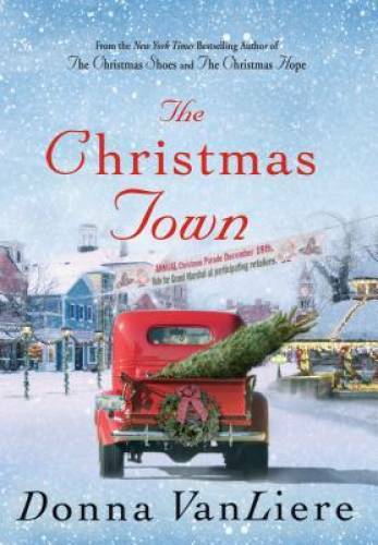 The Christmas Town: A Novel – Hardcover By VanLiere, Donna – VERY GOOD