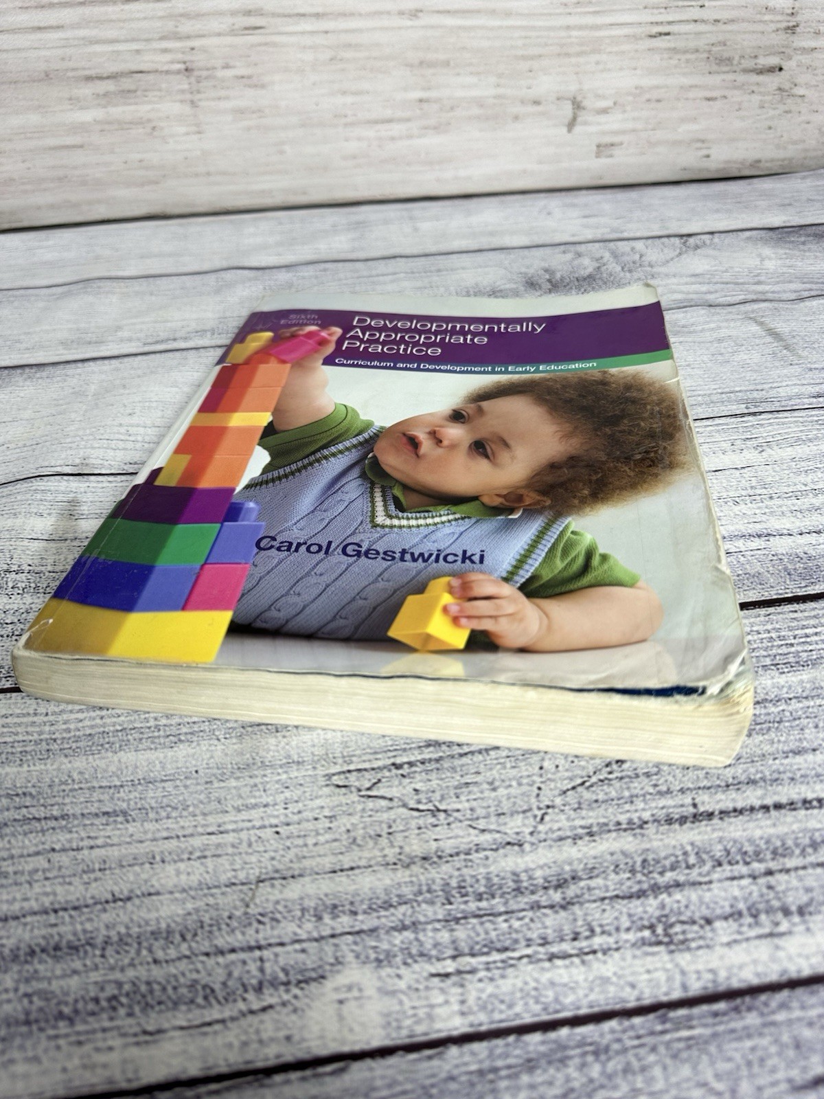 Developmentally Appropriate Practice: Curriculum and Development in Early: Used