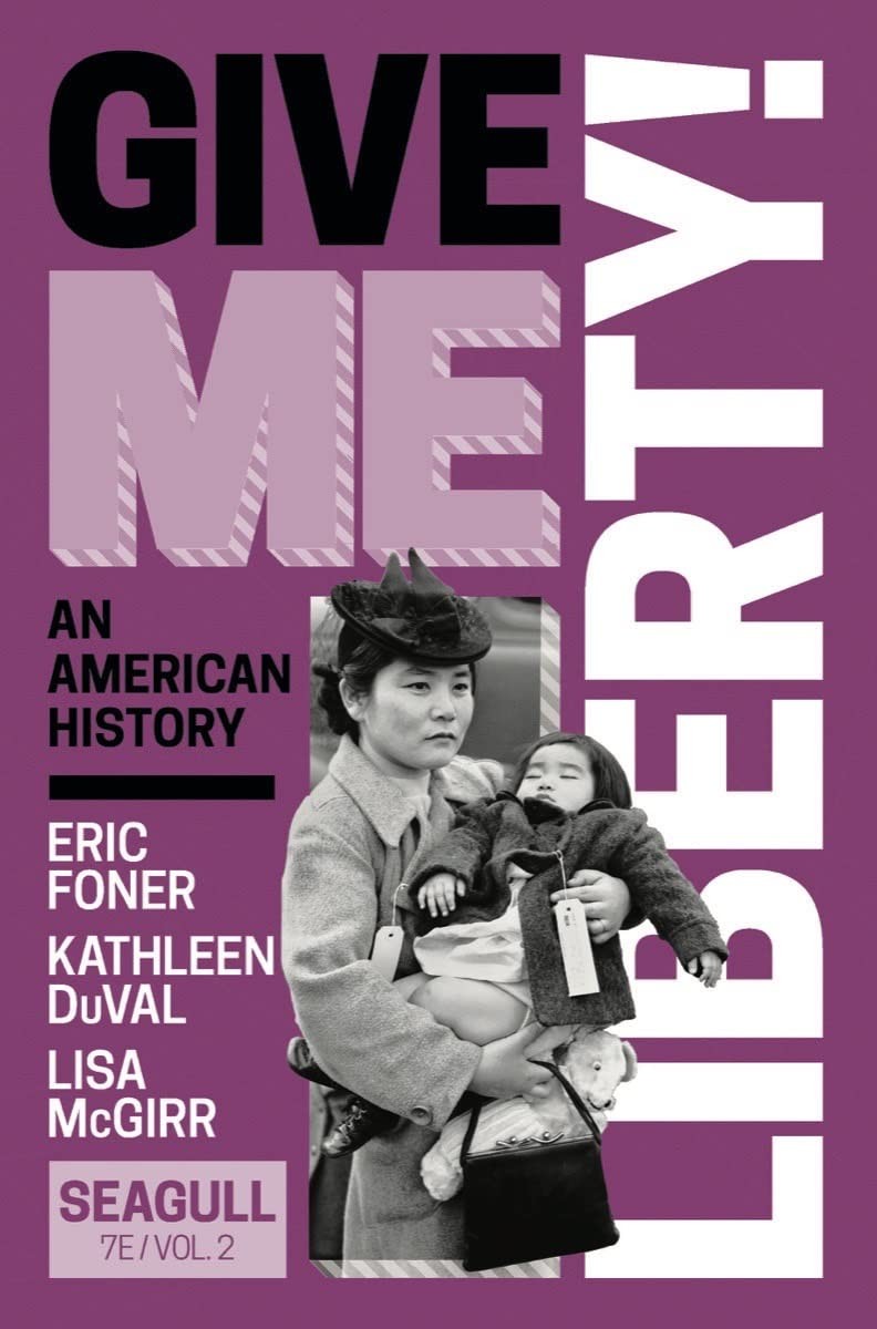 Give Me Liberty!: An American History; From 1865 (2)