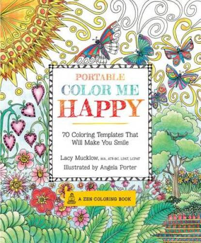 Portable Color Me Happy: 70 Coloring Templates That Will Make You Sm – VERY GOOD