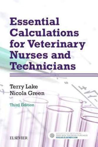 Essential Calculations for Veterinary Nurses and Technicians, 3e – VERY GOOD